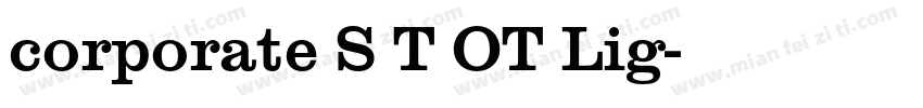 corporate S T OT Lig字体转换